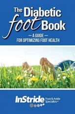The Diabetic Foot Book : A Guide for Optimizing Foot Health 