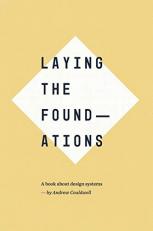 Laying the Foundations : A Book about Design Systems 