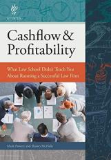 Cashflow & Profitability: : What Law School Didn't Teach You about Running a Successful Law Firm 