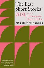 The Best Short Stories 2021 : The O. Henry Prize Winners 