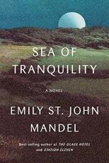 Sea of Tranquility : A Novel 