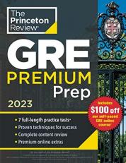 Princeton Review GRE Premium Prep 2023 : 7 Practice Tests + Review and Techniques + Online Tools