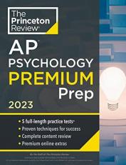 Princeton Review AP Psychology Premium Prep 2023 : 5 Practice Tests + Complete Content Review + Strategies and Techniques