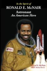 In the Spirit of Ronald E. McNair- Astronaut: An American Hero 