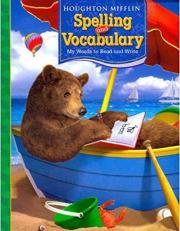 Houghton Mifflin Spelling and Vocabulary, Level 1 : My Words to Read and Write