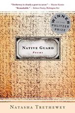 Native Guard : Poems: a Pulitzer Prize Winner 