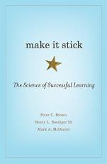 Make It Stick : The Science of Successful Learning 