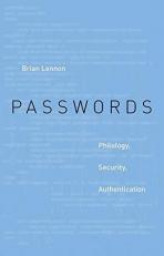 Passwords : Philology, Security, Authentication 