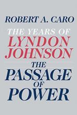 The Passage of Power : The Years of Lyndon Johnson 