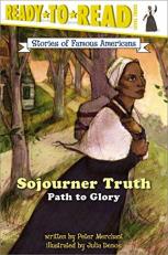 Sojourner Truth : Path to Glory (Ready-To-Read Level 3)