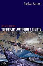 Territory, Authority, Rights : From Medieval to Global Assemblages 