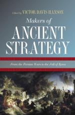Makers of Ancient Strategy : From the Persian Wars to the Fall of Rome 