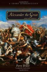 Alexander the Great and His Empire : A Short Introduction 