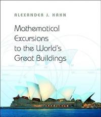 Mathematical Excursions to the World's Great Buildings 
