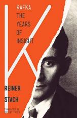 Kafka : The Years of Insight 