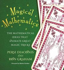 Magical Mathematics : The Mathematical Ideas That Animate Great Magic Tricks 