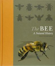 The Bee : A Natural History 