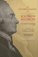 The Autobiography of Solomon Maimon : The Complete Translation 