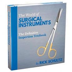 The World of Surgical Instruments : The Definitive Inspection Textbook 