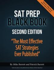 SAT Prep Black Book : The Most Effective SAT Strategies Ever Published 