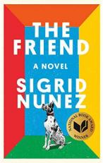 The Friend (National Book Award Winner) : A Novel 