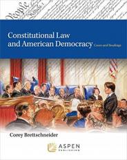 Constitutional Law and American Democracy : Cases and Readings with Access Code 