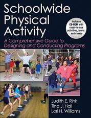 Schoolwide Physical Activity : A Comprehensive Guide to Designing and Conducting Programs 