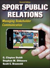 Sport Public Relations : Managing Stakeholder Communication 2nd