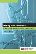 Making the Connections 3 : A How-to Guide for Organic Chemistry Lab Techniques,