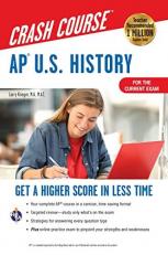 AP® U. S. History Crash Course, for the 2020 Exam, Book + Online : Get a Higher Score in Less Time 5th