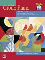 Alfred's Group Piano for Adults Student Book, Bk 1 : An Innovative Method Enhanced with Audio and MIDI Files for Practice and Performance, Comb Bound Book and CD-ROM
