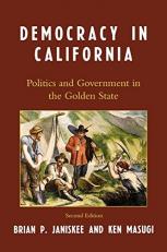 Democracy in California : Politics and Government in the Golden State 2nd