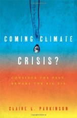 Coming Climate Crisis? : Consider the Past, Beware the Big Fix 