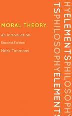 Moral Theory : An Introduction 2nd