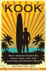 Kook : What Surfing Taught Me about Love, Life, and Catching the Perfect Wave 
