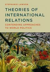 Theories of International Relations : Contending Approaches to World Politics 
