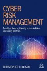 Cyber Risk Management : Prioritize Threats, Identify Vulnerabilities and Apply Controls 