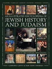 An Illustrated Encyclopedia of Jewish History and Judaism 