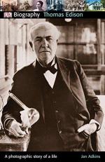 DK Biography: Thomas Edison : A Photographic Story of a Life 