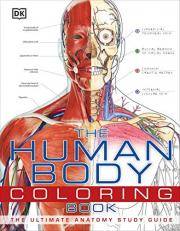 The Human Body Coloring Book : The Ultimate Anatomy Study Guide 
