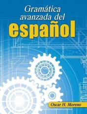 Gramatica Avanzada Del Espanol (Advanced Spanish Grammar) 