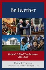 Bellwether : Virginia's Political Transformation, 2006-2020 