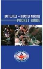 Battlefield and Disaster Nursing Pocket Guide 