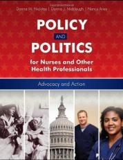 Policy and Politics for Nurses and Other Health Professionals 