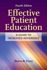 Effective Patient Education: a Guide to Increased Adherence 4th