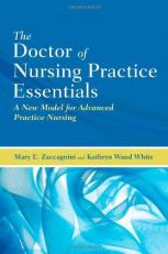The Doctor of Nursing Practice Essentials : A New Model for Advanced Practice Nursing 