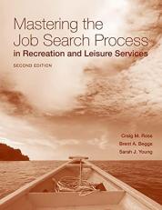 Mastering the Job Search Process in Recreation and Leisure Services 2nd