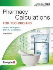 Pharmacy Calculations for Technicians : Text 6th