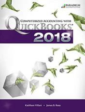 Computerized Accounting with Quickbooks 2018 : Text 