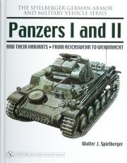Panzers I and II and Their Variants : From Reichswehr to Wehrmacht 